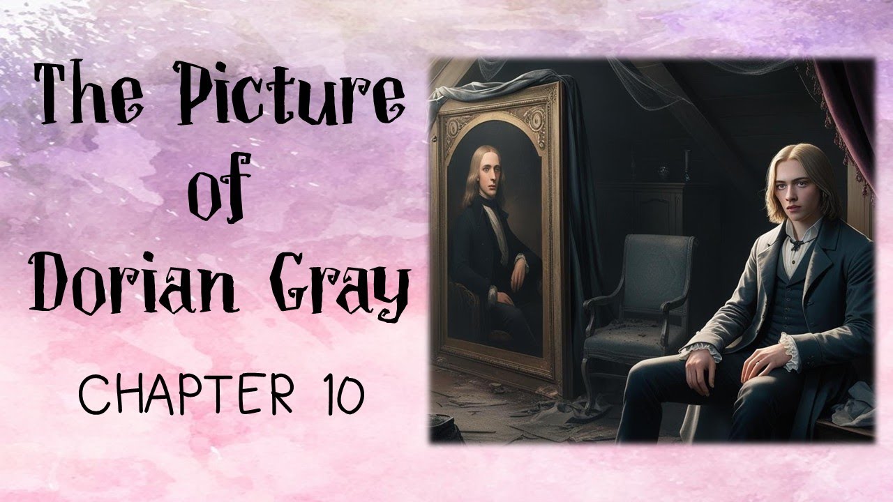 'The Picture of Dorian Gray': Chapter 10 Summary and Analysis