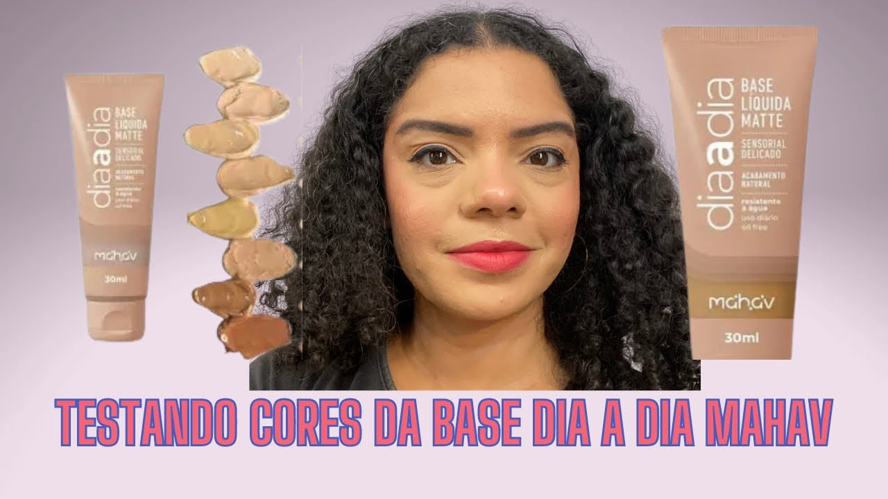 Testando cores da base dia a dia mahav