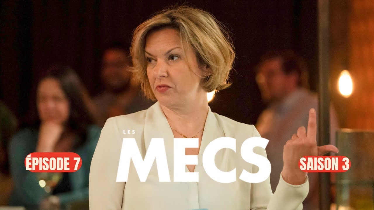 Les Mecs - Épisode 7, Saison 3