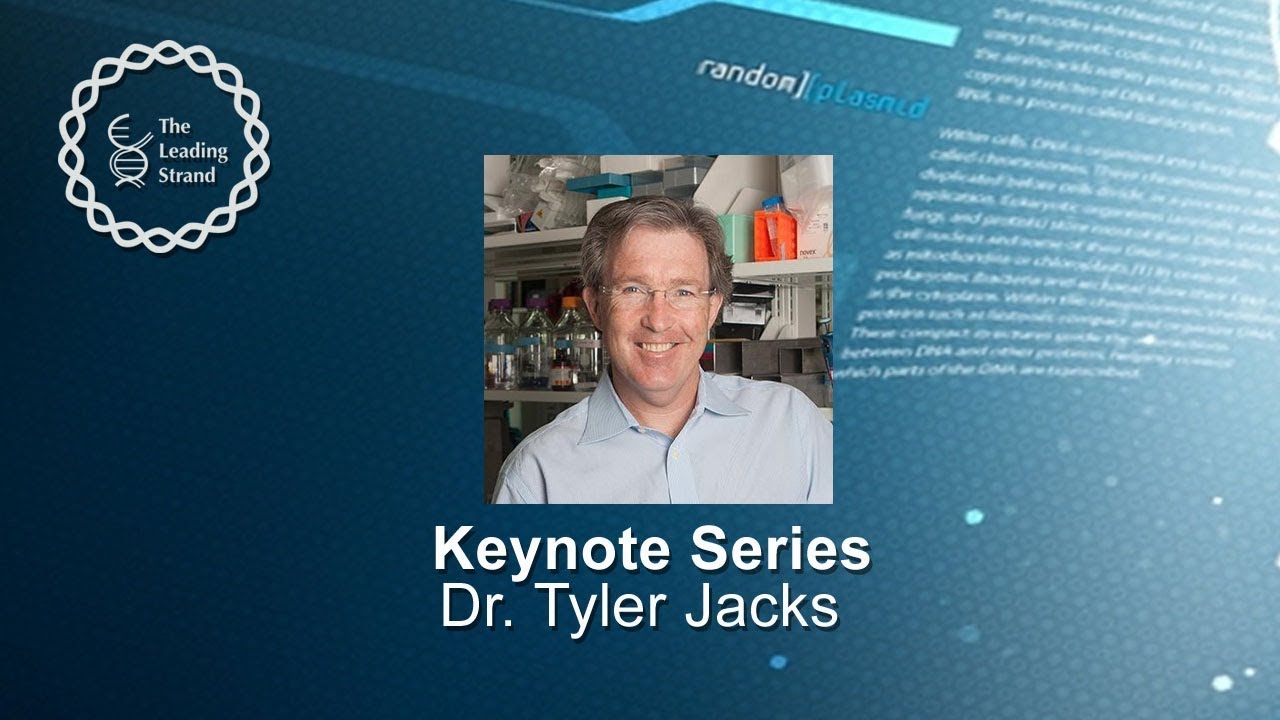 CSHL Keynote, Dr. Tyler Jacks, MIT