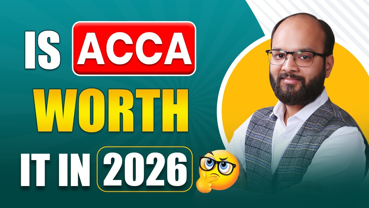 Is ACCA Worth It In 2026? | Should You Pursue ACCA in 2026 | Why ACCA? | ACCA Changes 2027