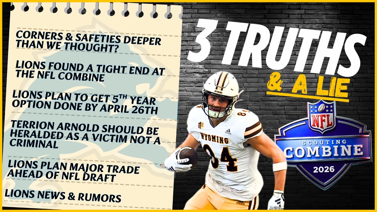 3 Truths & A Lie - Detroit Lions News & Rumors Combine Updates 2026