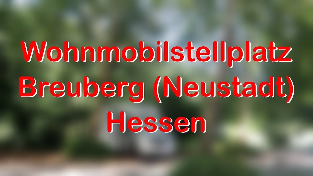Wohnmobilstellplatz - WoMo Stellplatz Breuberg (Neustadt) Odenwald