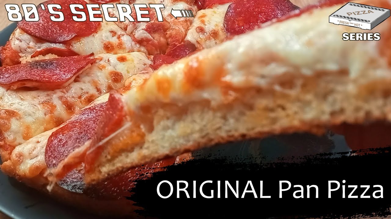 Раскрыты секреты оригинальной пиццерии Pizza Hut Pan Pizza 80-х годов
