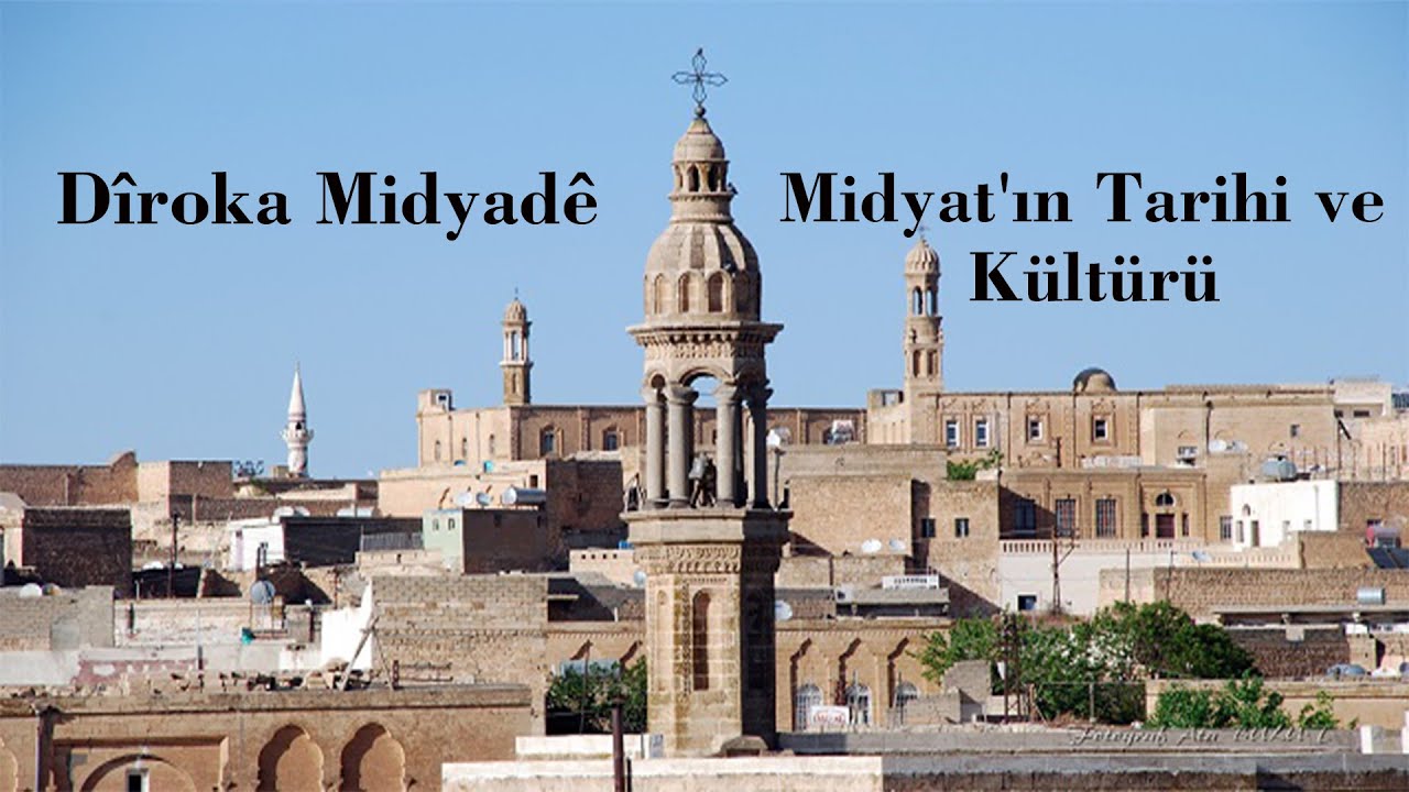 Dîroka Midyatê || Midyat'ın Tarihi Ve Kültürü
