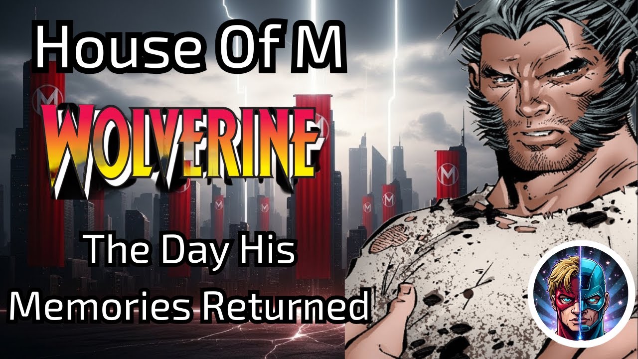 House of M-Wolverine from Earth-58163 Earth-The Day He Got His Memories