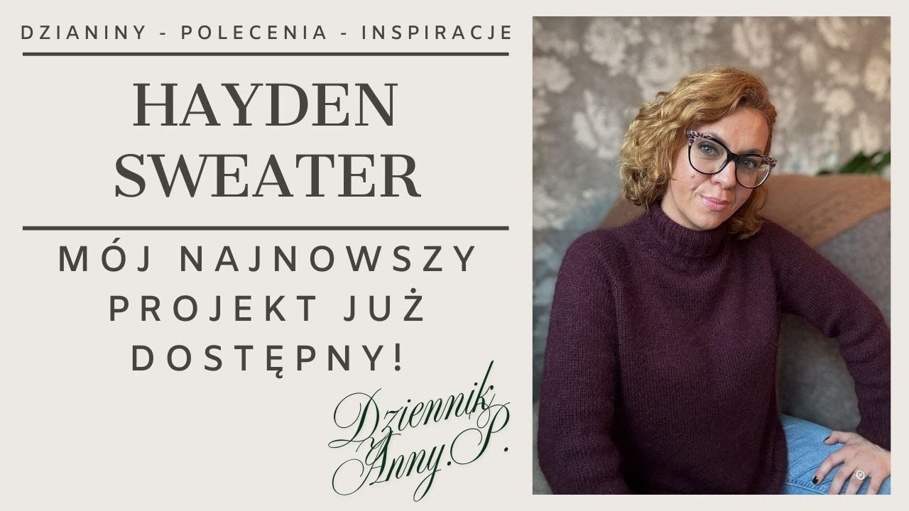 Hayden Sweater ✨ Mój nowy wzór dziewiarski – premiera | Dziennik Anny P.
