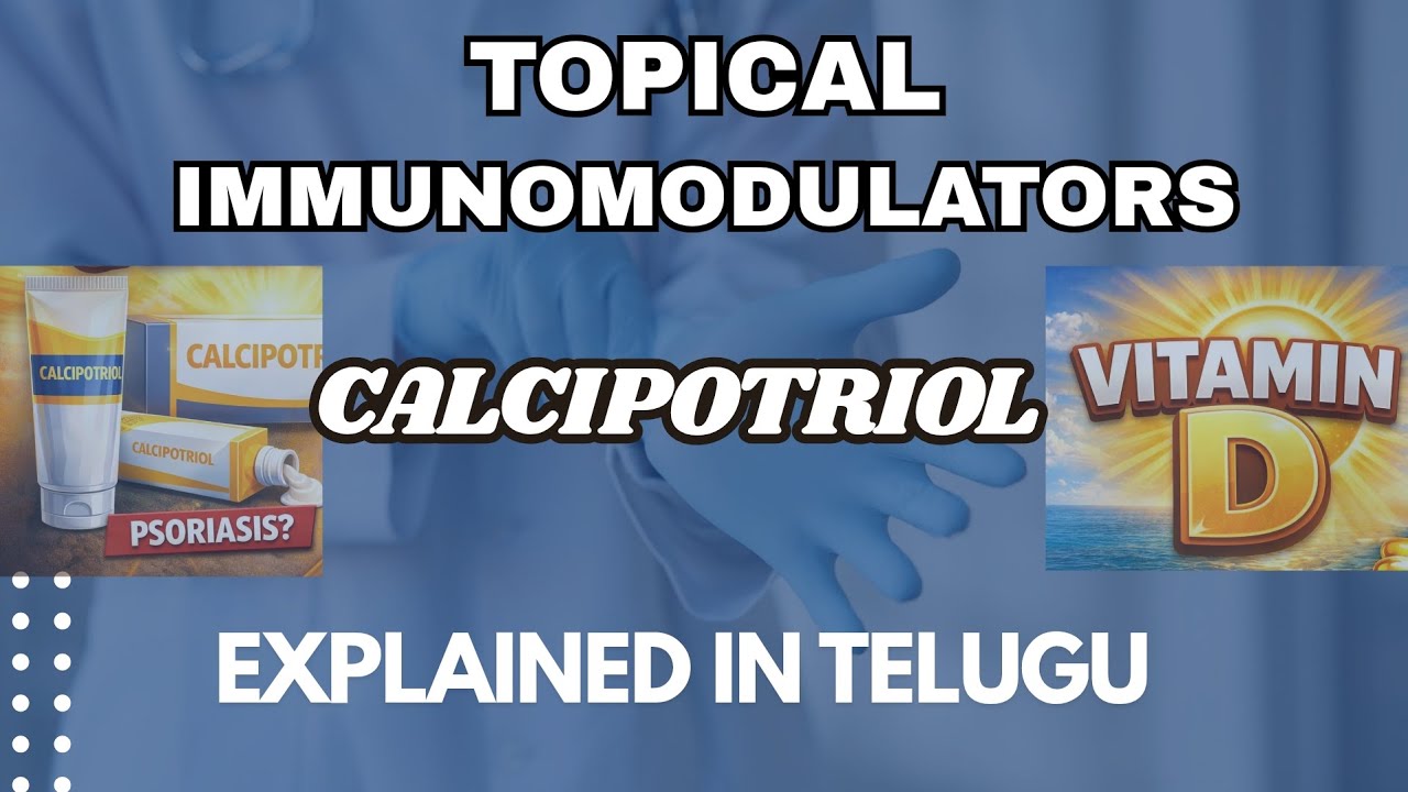 Calcipotriol Made Simple – MOA, Uses & Side Effects in TELUGU