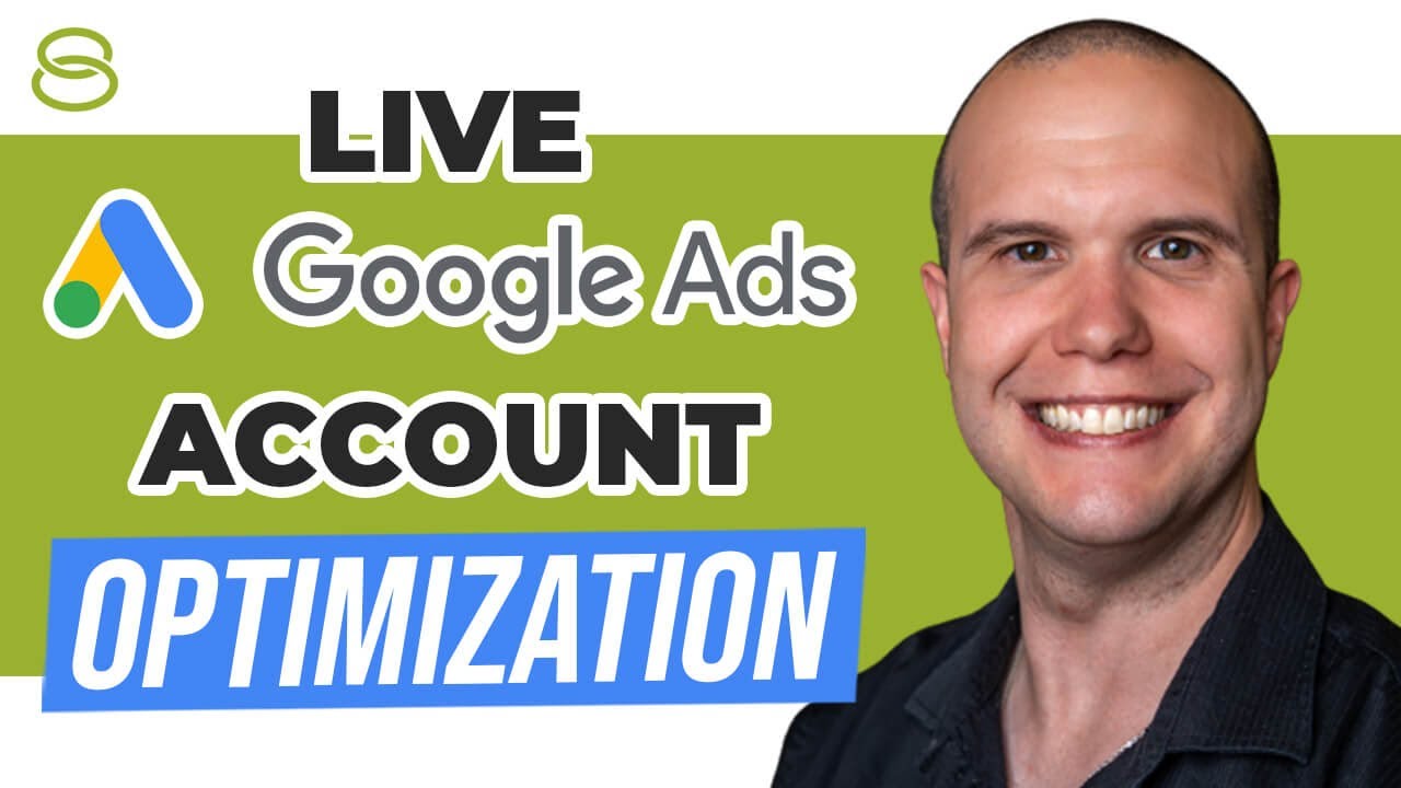 🔥 Google Ads Account Optimization