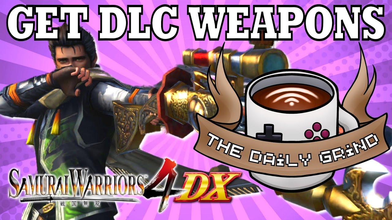 Самый быстрый способ получить оружие из дополнения Samurai Warriors 4 DX | The Daily Grind