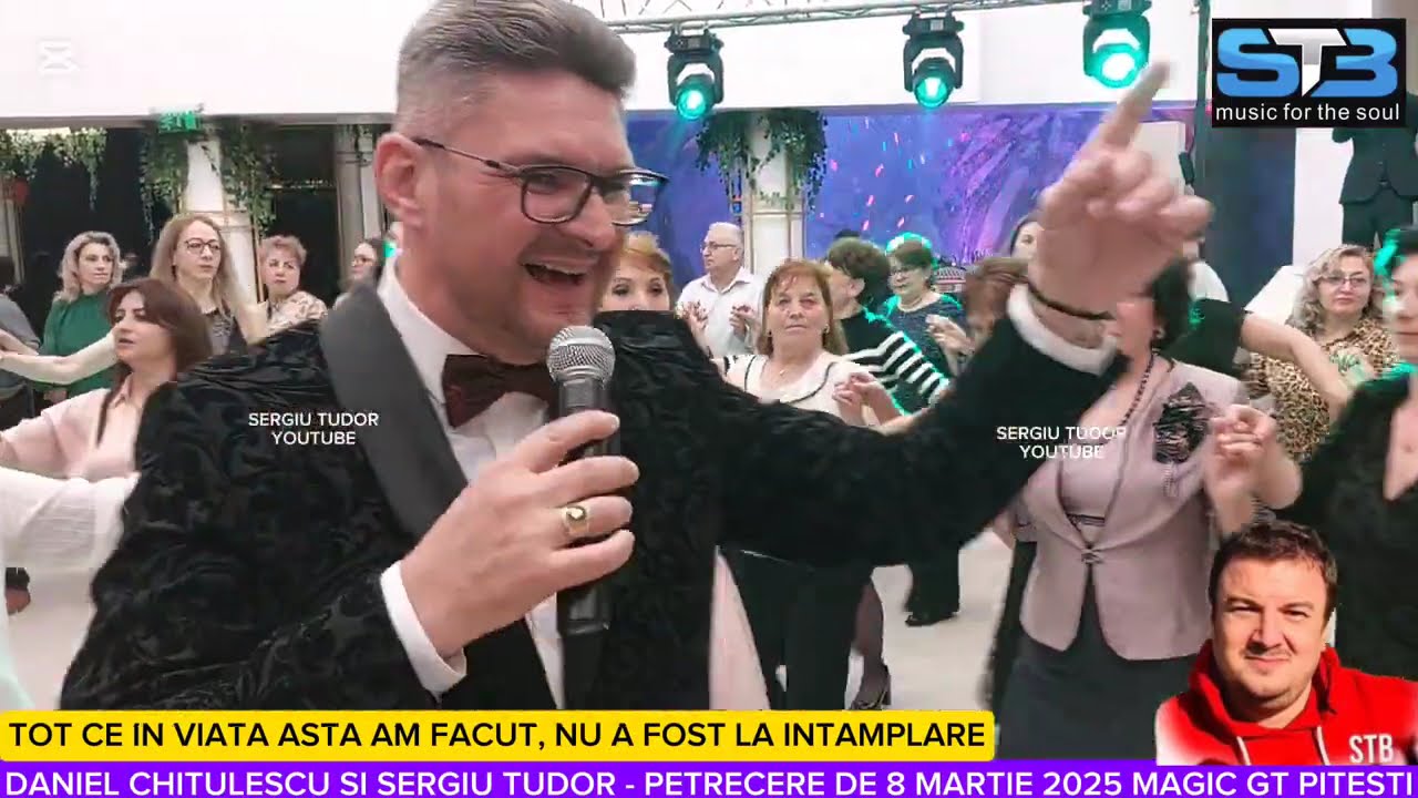 DANIEL CHITULESCU SI SERGIU STB - PETRECERE DE 8 MARTIE 2025 - TOT CE IN VIATA AM FACUT