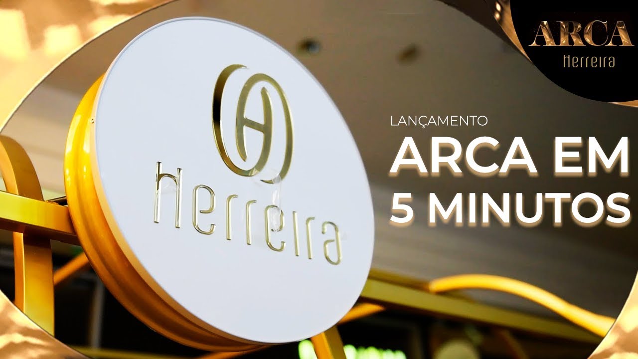 ARCA HERREIRA EM 5 MINUTOS - Herreira Semijoias