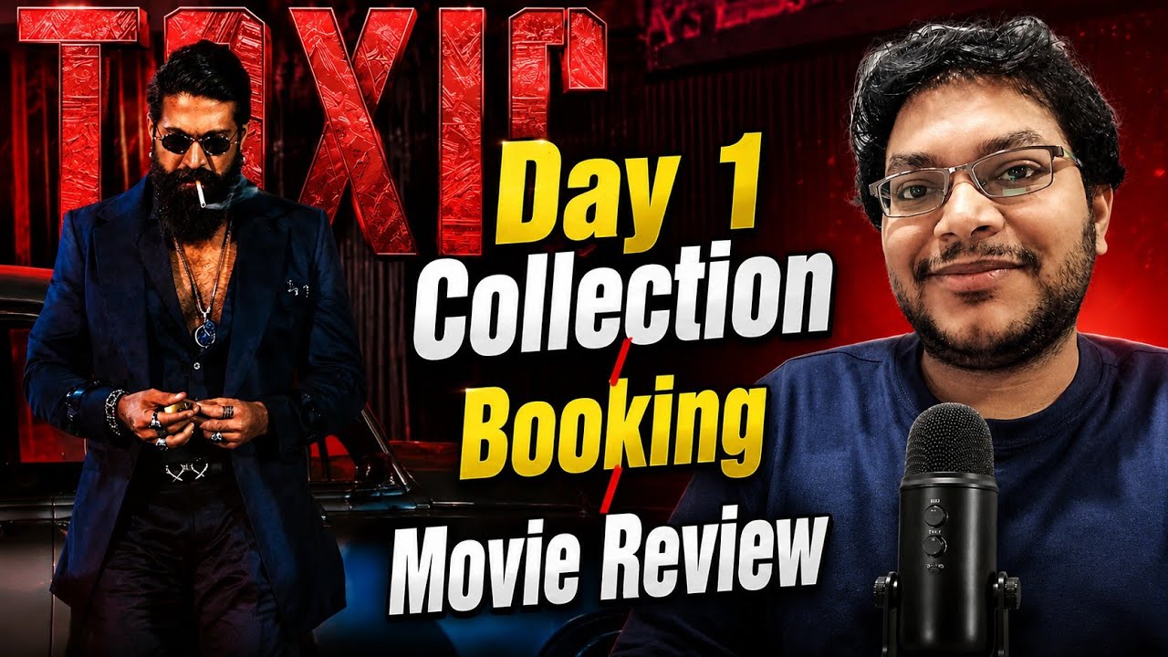 TOXIC ADVANCE BOOKING REPORT DAY 1 | TOXIC DAY 1 COLLECTION | TOXIC REVIEW | TOXIC MOVIE REVIEW YASH