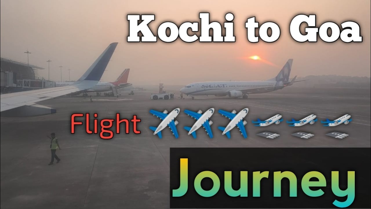 Kochi To Goa Flight Journey