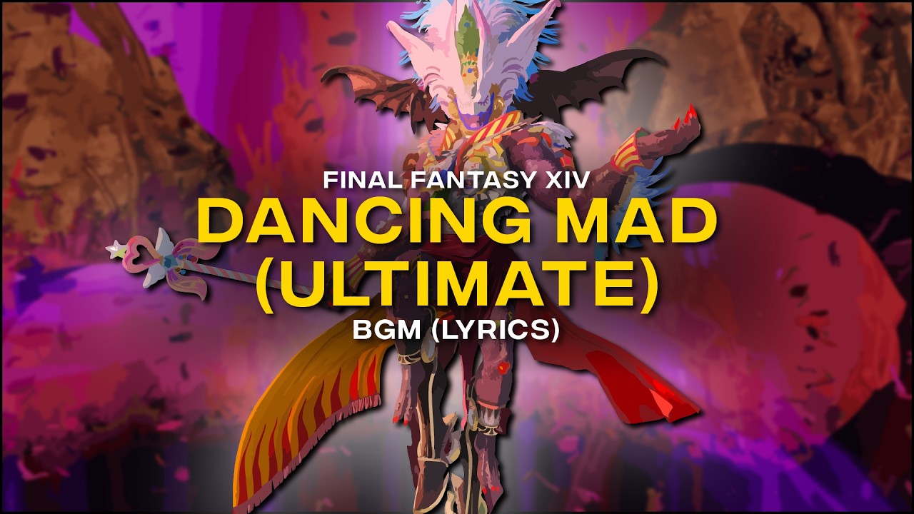 Dancing Mad (Ultimate) BGM with official lyrics - FFXIV OST