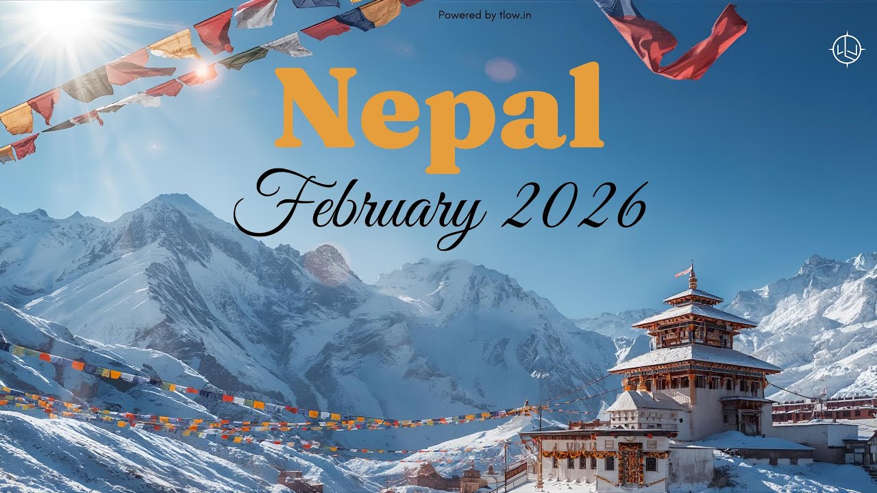 Nepal In Feb 2026 | Weather, Road Condition & Must Visit Places
