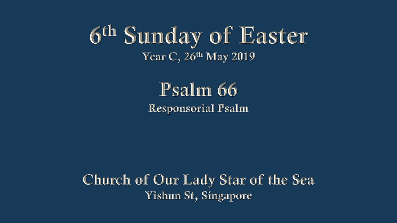 Year C, (Cycle C) – 6th Sunday of Easter, 26th May 2019, Responsorial Psalm