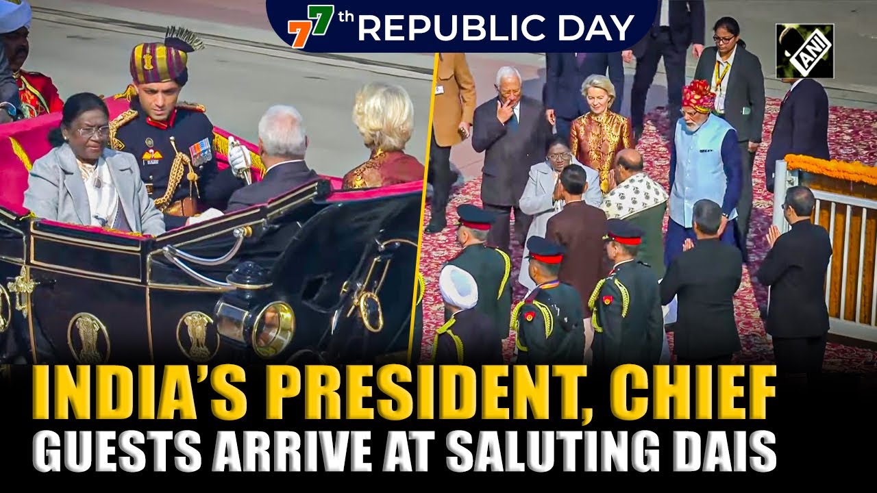 India’s President, Chief Guests, António Costa, Ursula arrive at saluting dais at Kartavya Path
