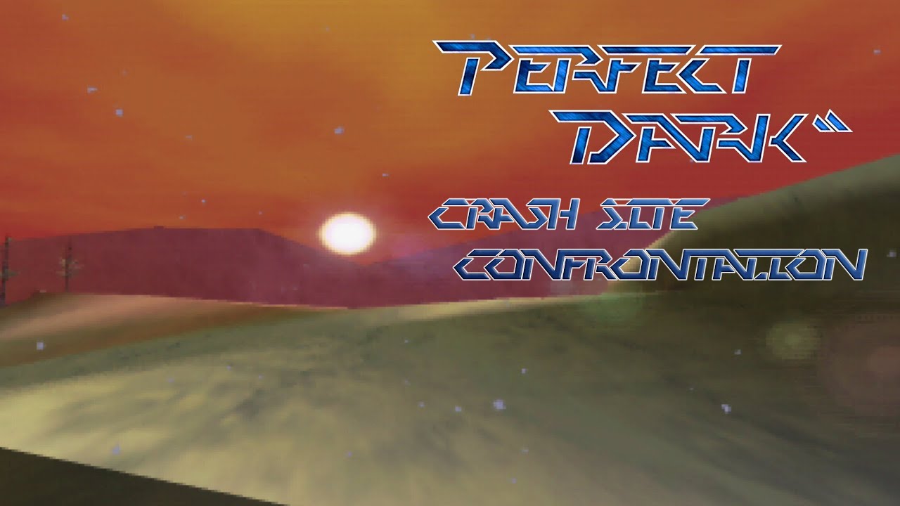 Perfect Dark N64 - Crash Site: Confrontation - Perfect Agent (UltraHDMI)