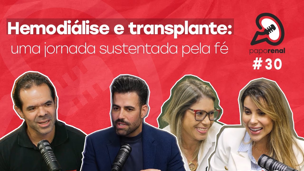 Papo Renal Ep 30 - Hemodiálise e Transplante: uma jornada sustentada pela fé