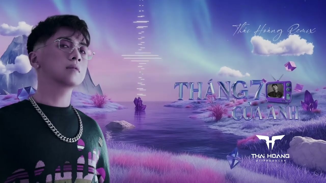 TH&Aacute;NG 7 CỦA ANH , EM V&Agrave; C&Ocirc; ĐƠN | TH&Aacute;I HO&Agrave;NG REMIX