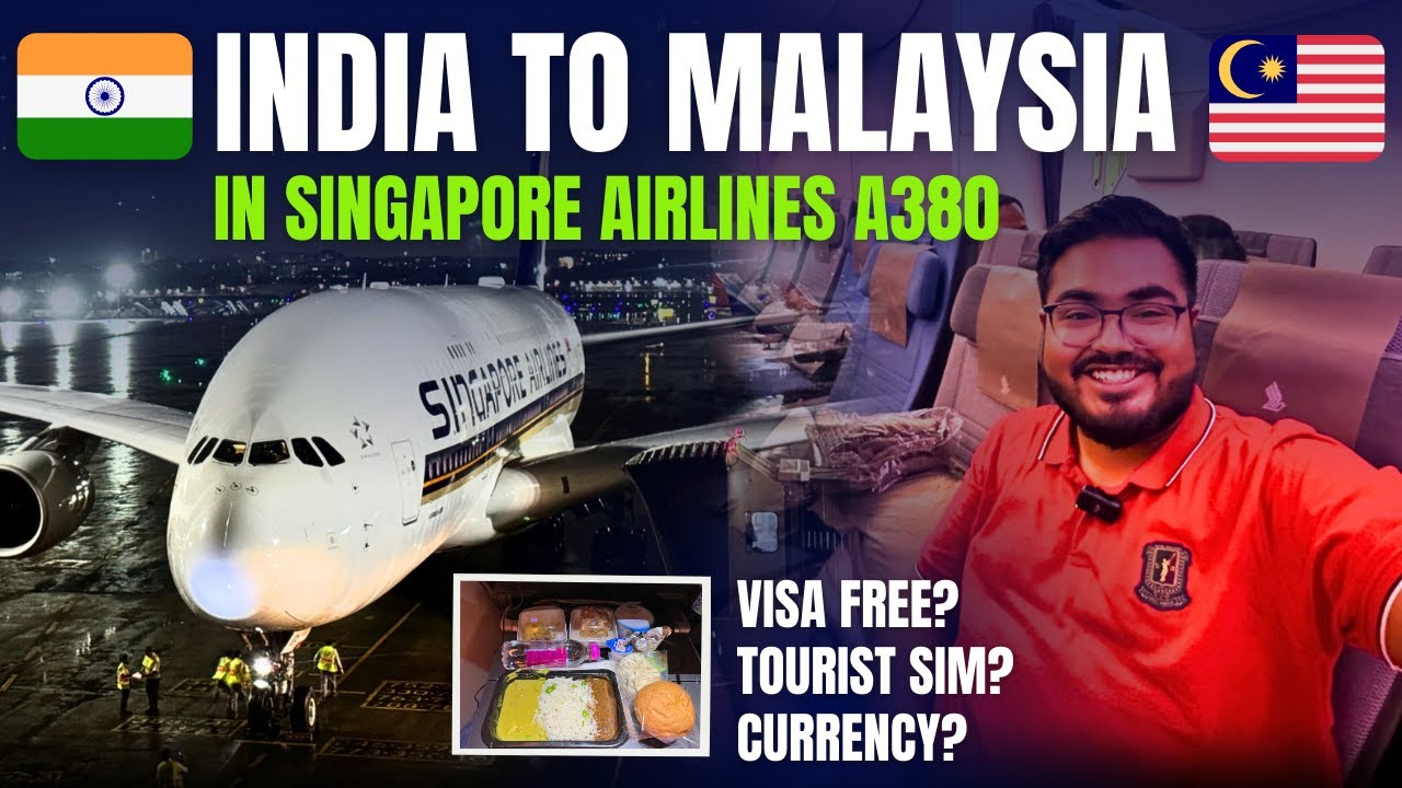 MUMBAI to KUALA LUMPUR in Airbus A380 | Singapore Airlines Economy | Visa and Currency #malaysia