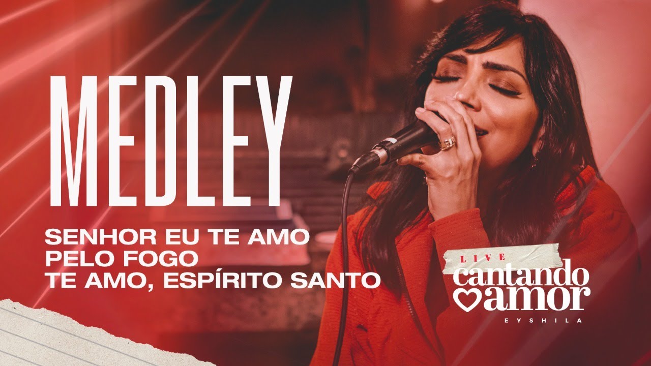Eyshila | #Medley (Senhor, Eu te Amo/Pelo Fogo/Te amo, Espírito Santo) | #LiveEyshila