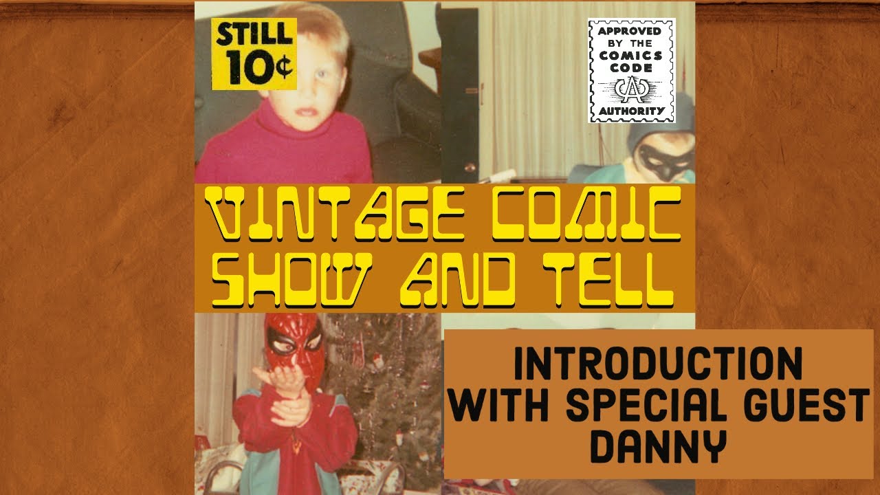 Introducing our new series Vintage Comic Show and Tell!