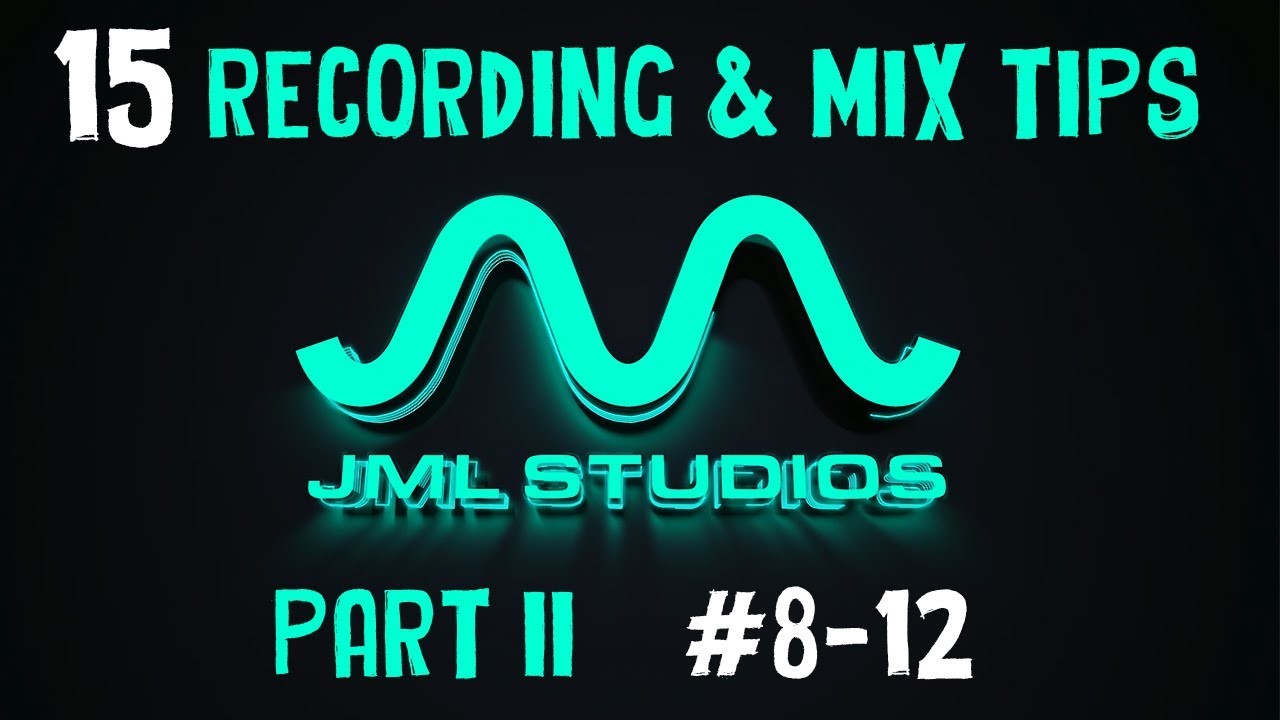 The Ultimate Top 15 Music Recording & Mixing Tips - PART II 