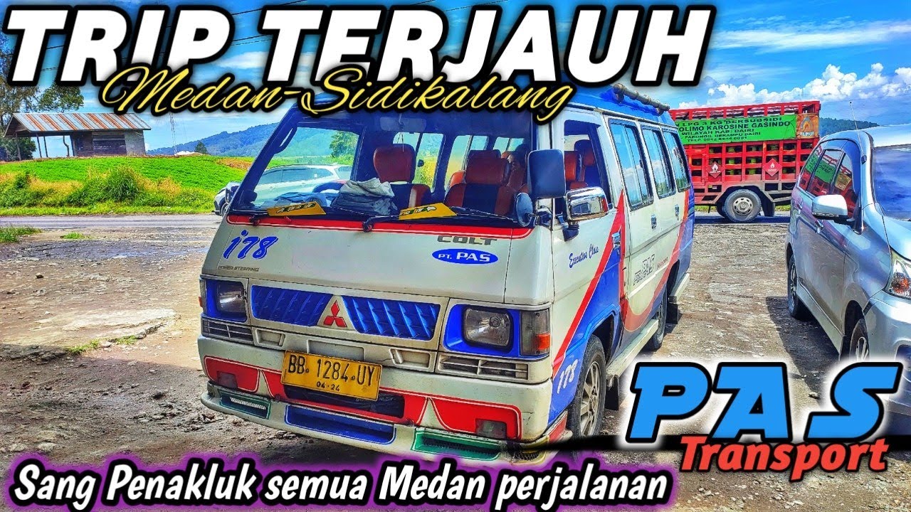 TRIP TERJAUH!! MEDAN-SIDIKALANG BERSAMA PT PAS TRANSPORT 178 SANG PENAKLUK SEMUA MEDAN PERJALANAN
