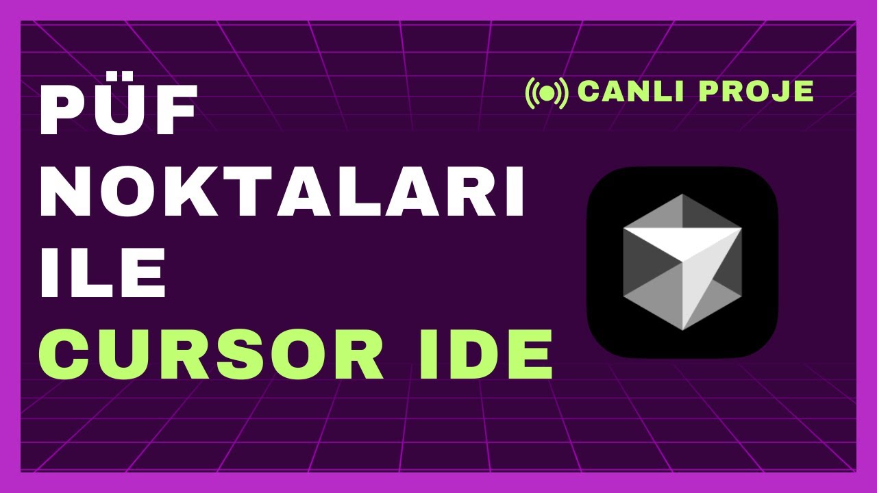 En ince detayları ile CURSOR IDE  |  1 SAATLİK EĞİTİM