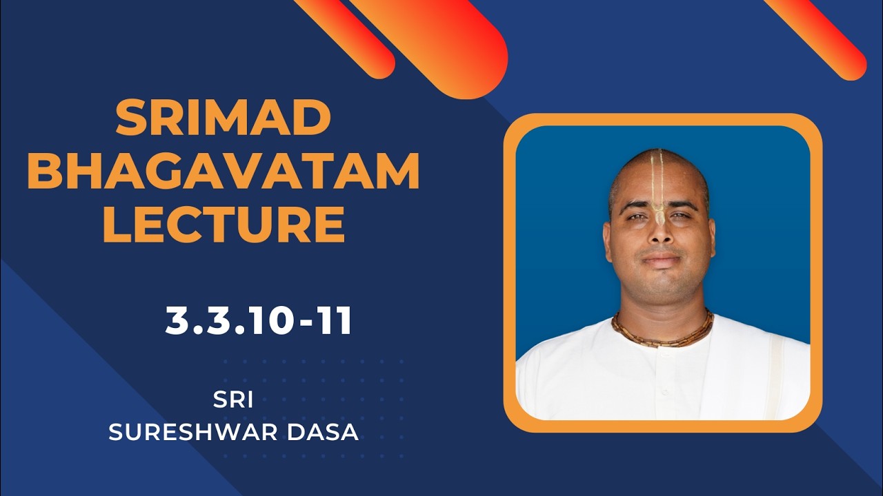SB 3.3.10-11 | Sri Sureshwara Dasa | Vrindavan Chandrodaya Mandir.