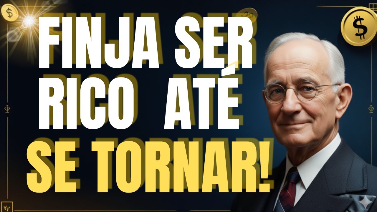 Como FINGIR SER RICO Pode Te TORNAR RICO de Verdade | Napoleon Hill