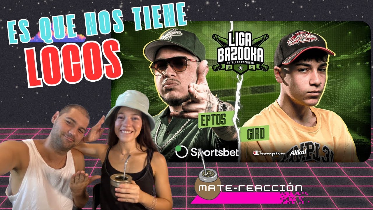 Mate-Reacción a EPTOS vs GIRO | #LIGABAZOOKA INTERNACIONAL