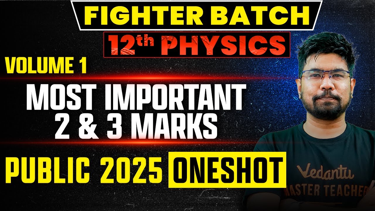 12th Physics | Most Important 2 and 3 Mark Questions Vol 1 | Public Exam 2025 | Yazhiniyan Sir