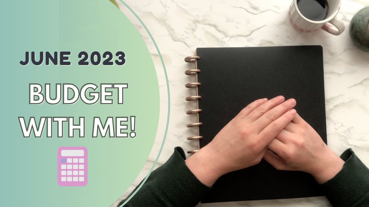 Budget Overview - June 2023 - Budget With Me - Canadian Budgeter