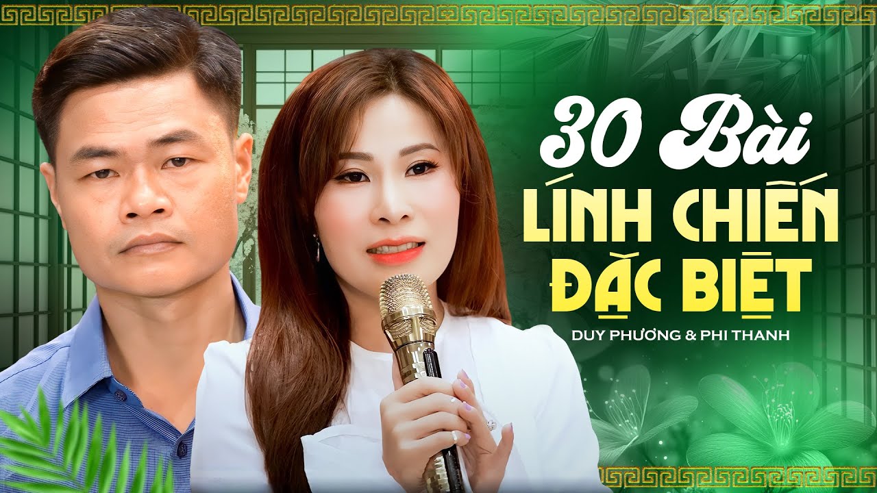 30 Bài Lính Chiến Chọn Lọc Đặc Biệt - DUY PHƯƠNG & PHI THANH Giọng Để Đời Nghe Là Nghiện