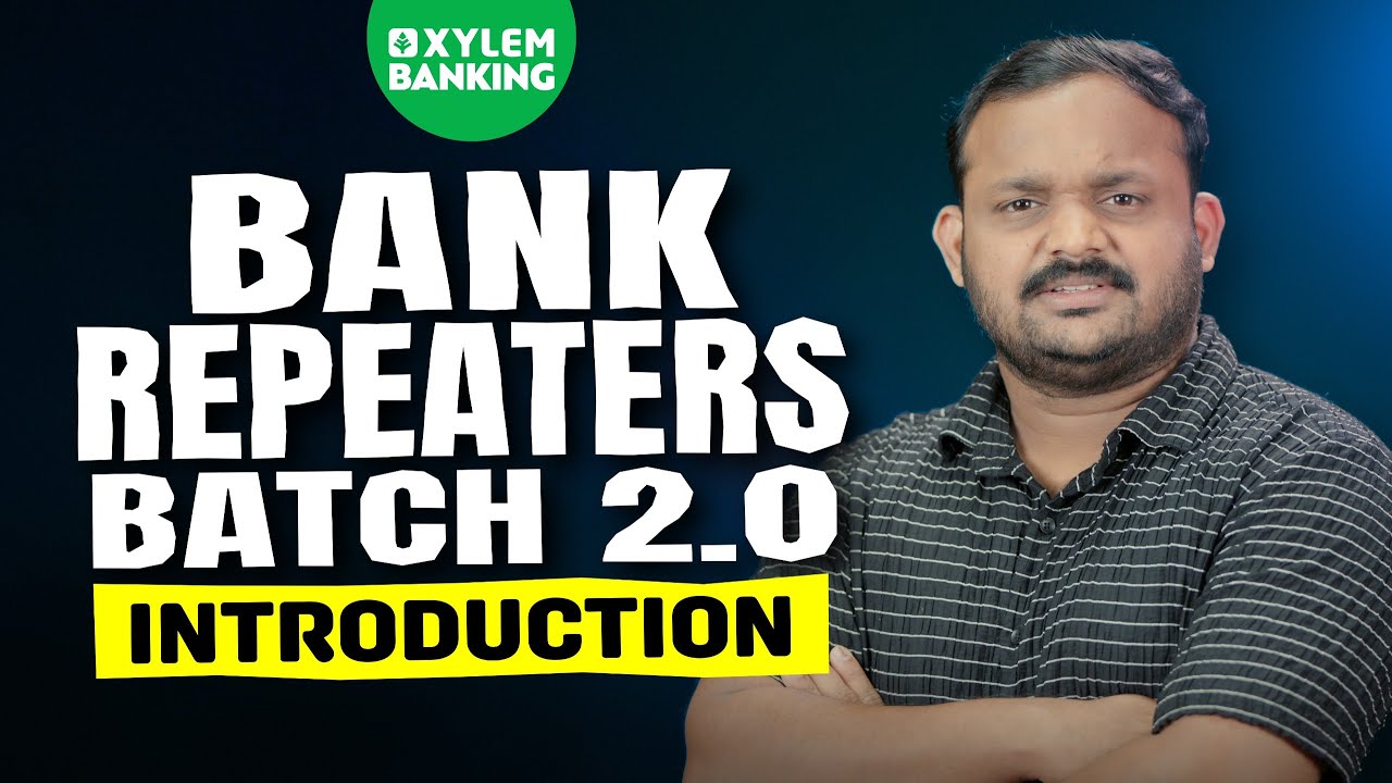 BANK REPEATERS BATCH 2.0 - INTRODUCTION CLASS  I XYLEM BANKING