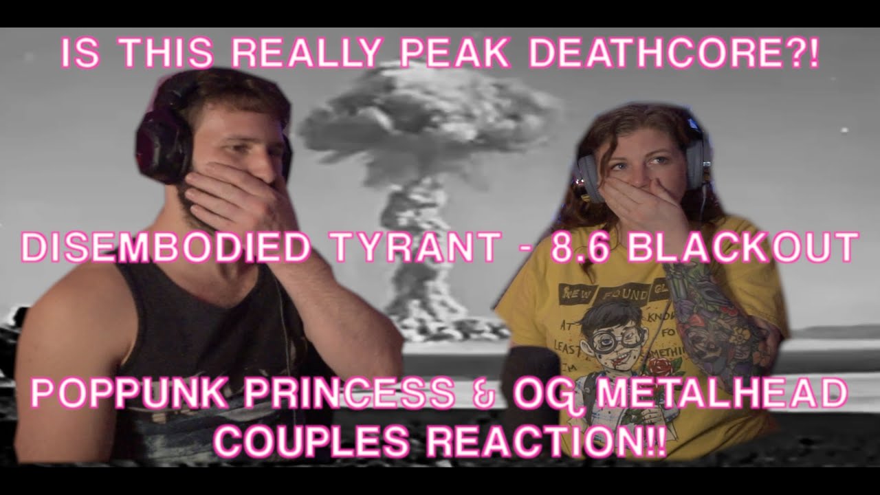 IS THIS REALLY HYPE?? Disembodied Tyrant - 8.6 Blackout | PopPunk Princess & OG Metalhead REACTION