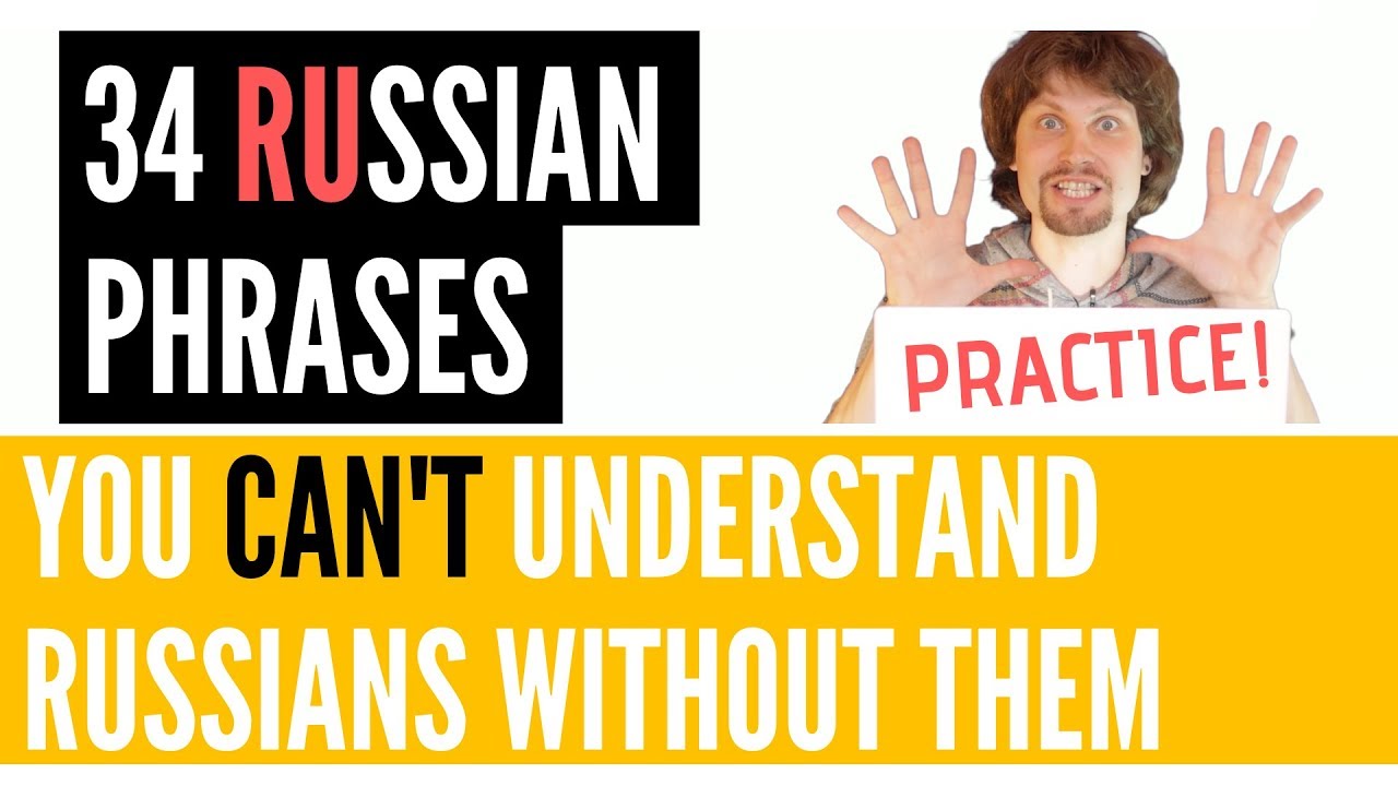 34 Very Common Russian Phrases To Learn - FAST and SLOW (English translation)