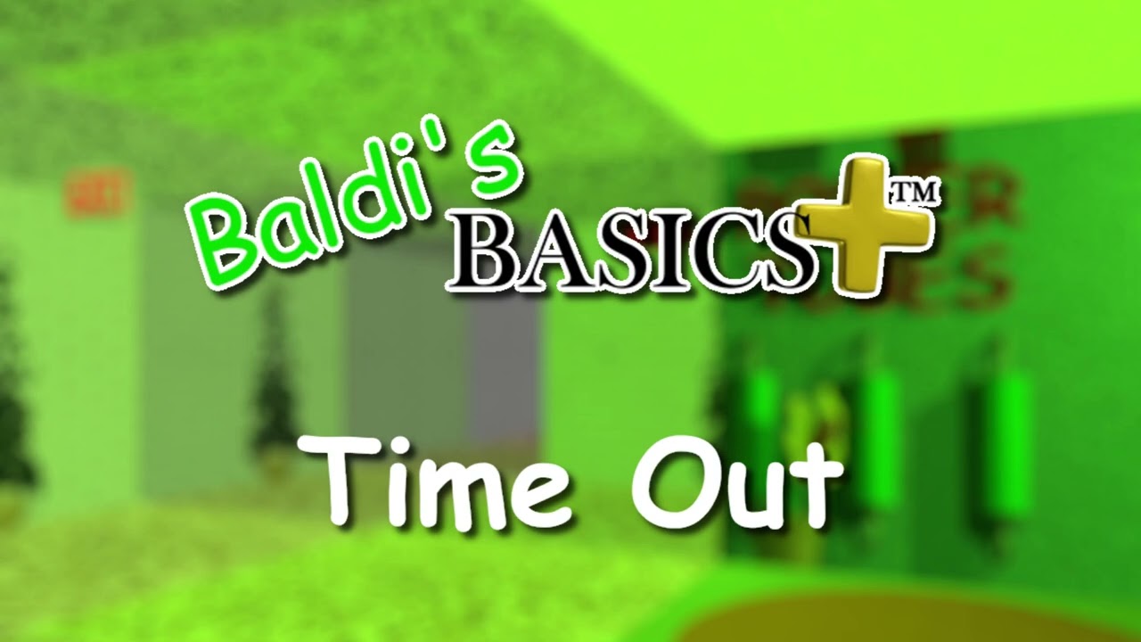 Time Out [EXTENDED] - Baldi's Basics Plus OST