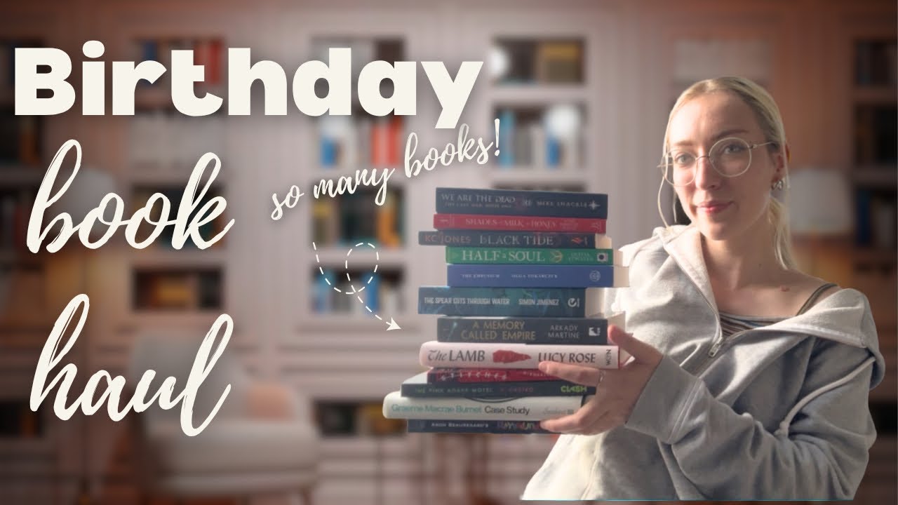 Birthday Book Haul! 