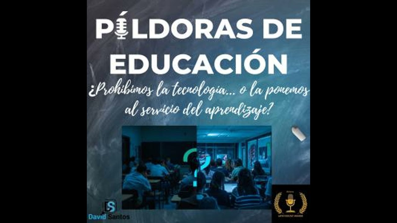105. ¿Prohibimos la tecnología... o la ponemos al servicio del aprendizaje?