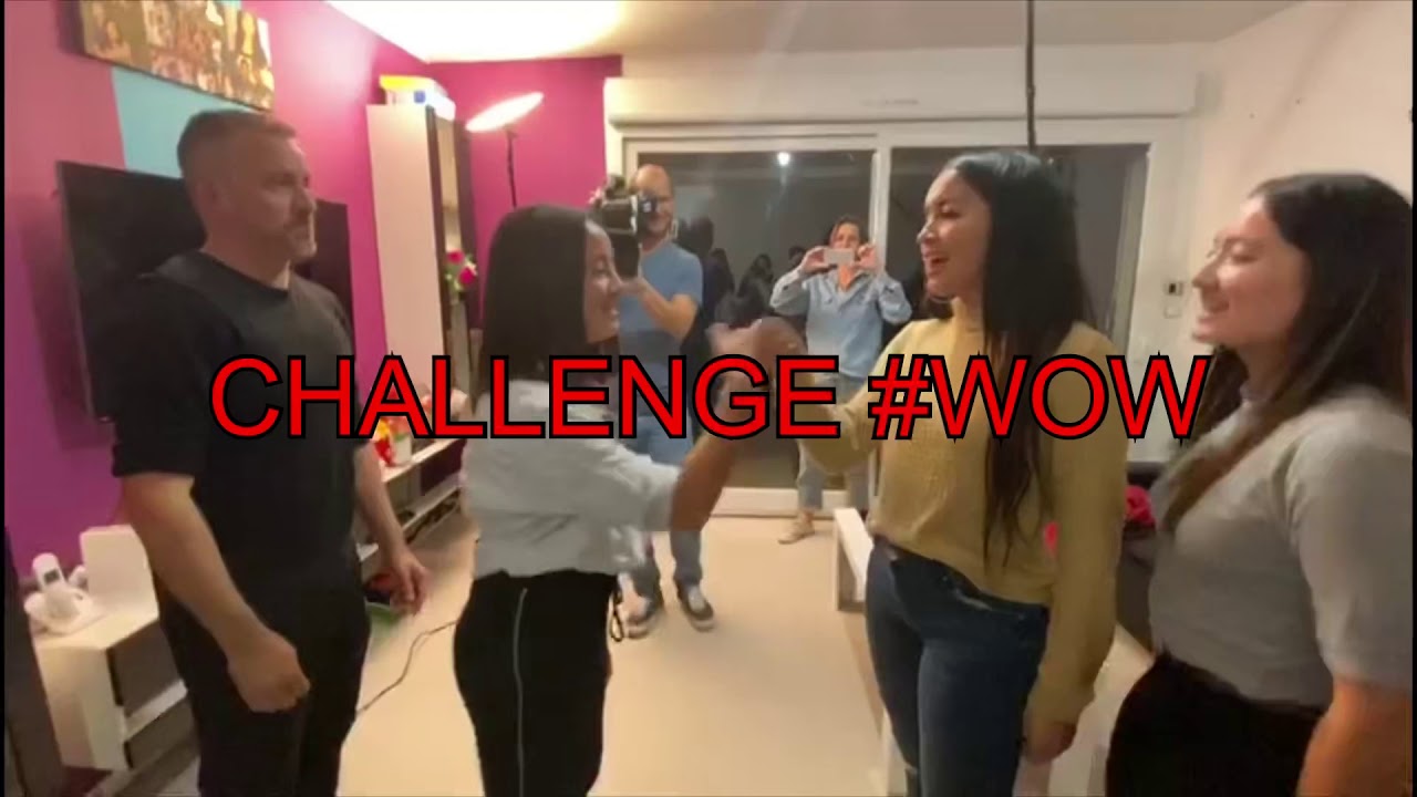 FAMILLE GAYAT - CHALLENGE #WOW !!