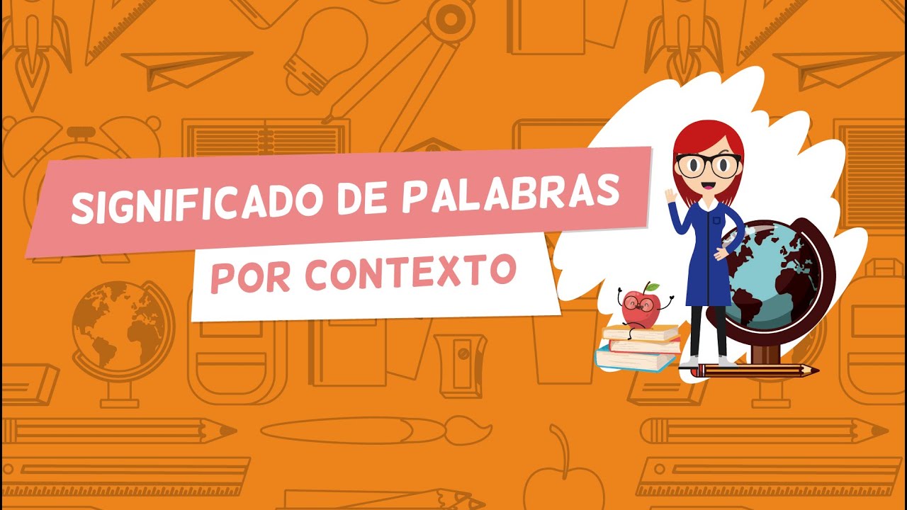 ¿Cómo saber el significado de una palabra sin usar diccionario? Significado de palabras por contexto