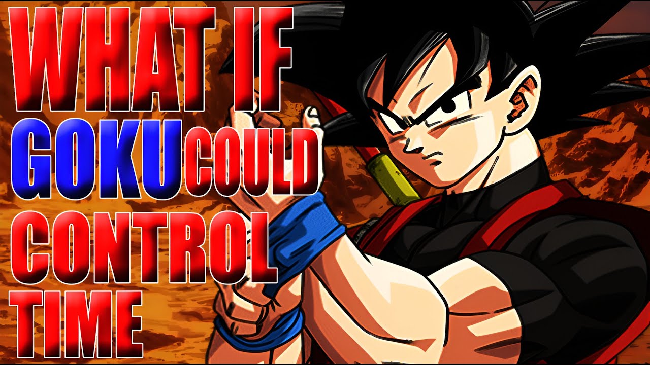 TIME PATROL!? What If Goku Could Control Time?