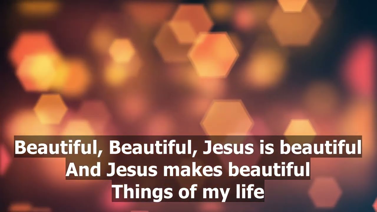 Beautiful Beautiful Jesus Is Beautiful (with singalong lyrics) Bubbles Bandojo · R.C.