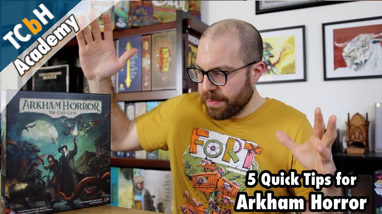5 Quick Strategy Tips for Arkham Horror: The Card Game - TCbH's Cardboard Academy