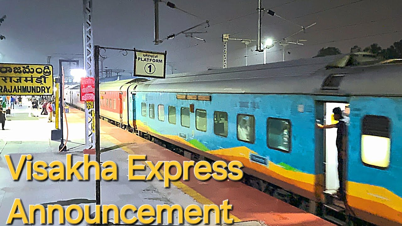 Visakha Express Announcement 17015 Bhubaneswar to Secunderabad Arriving Rajahmundry with LGD WAP-7