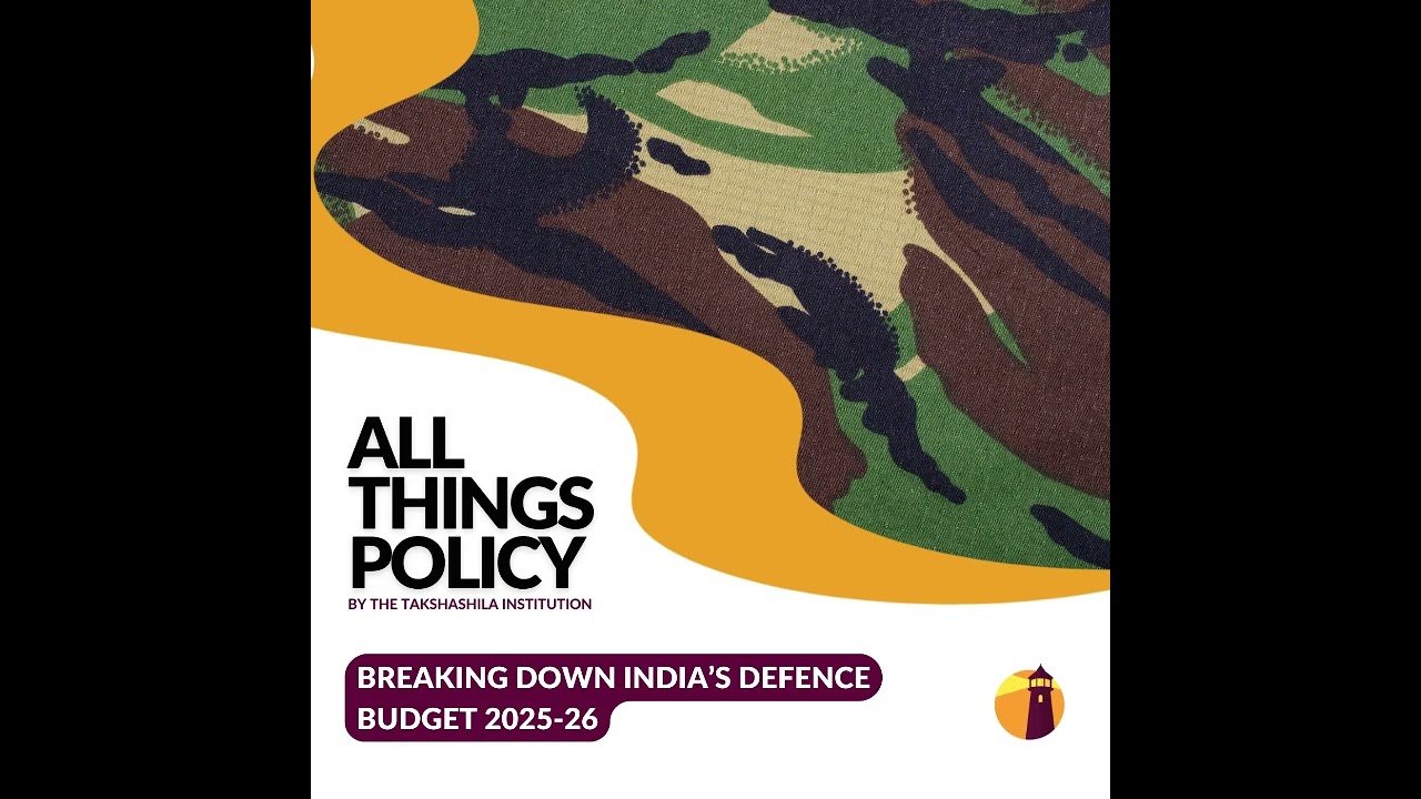 All Things Policy | Breaking Down India&rsquo;s Defence Budget 2025-26